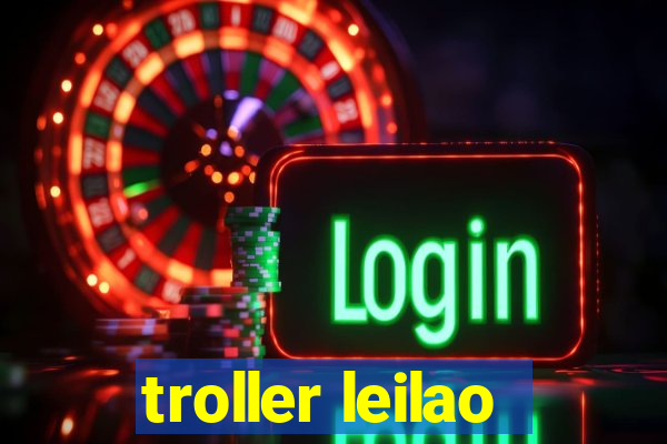 troller leilao